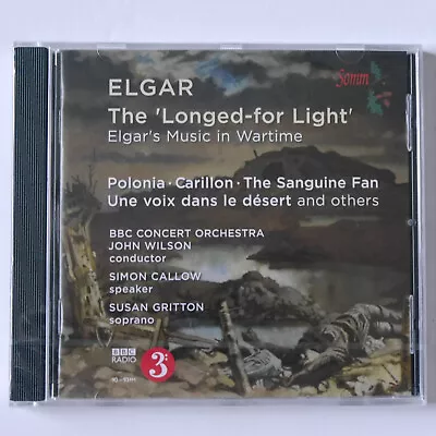 8354 Elgar - The Longed-for Light (Music In Wartime) John Wilson *NEW SEALED* CD • £10.99