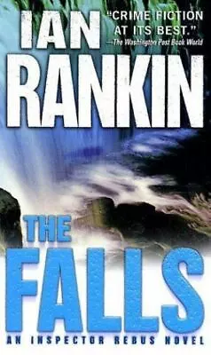 The Falls: An Inspector Rebus Novel; Inspecto- Paperback Ian Rankin 0312982402 • $4.47