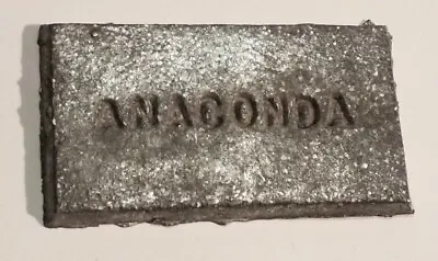 Zinc Ingot/ Anode Anaconda Mining/ Copper Co. Washoe Smelter Marked  ANACONDA  • $44.95