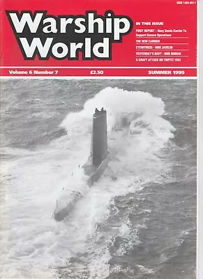 Warship World Volume 6 Number 7 (Summer 1999) • £3.99