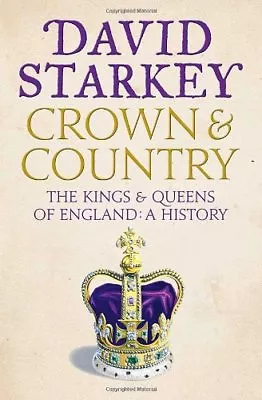 Crown And Country: A History Of England Through The Monarchy By .9780007307722 • £3.50