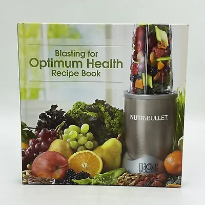 Blasting For Optimum Health Recipe Book-Nutribullet Magic Bullet Healthy Mixes • $1.94