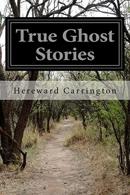 £23.99 • Buy True Ghost Stories, Carrington, Hereward