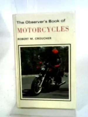 Observer's Book Of Motor Cycles (Robert M Croucher - 1980) (ID:48067) • £11.98