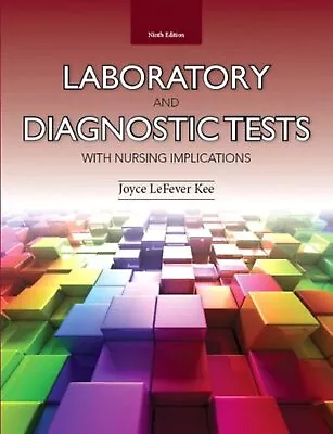 Laboratory And Diagnostic Tests With Nursing Implications (9th Edition) • $50