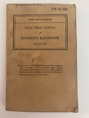 WW2 War Department Manual FM 21-100 Soldier's Handbook July 231941 • $19.95