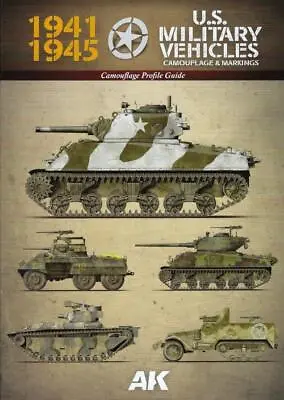 1941-45 US Military Vehicles Camouflage & Markings By AK Interactive BOOK • £28.99