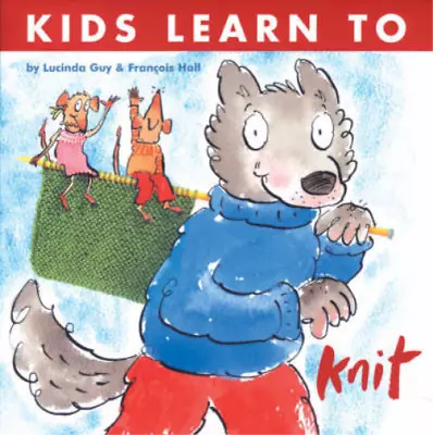 Kids Learn To Knit Lucinda Guy Francois Hall Used; Good Book • £3.35