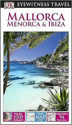 DK Eyewitness Travel Guide: Mallorca Menorca & Ibiza: Eyewitness Travel Guide 2 • £2.39