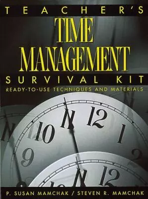 Teacher's Time Management Survival Kit: Ready-To-Use Techniques And Materials • $4.67