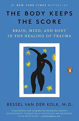 The Body Keeps The Score: Brain Mind And Body In The Healing (PAPERLESS) • $6.99