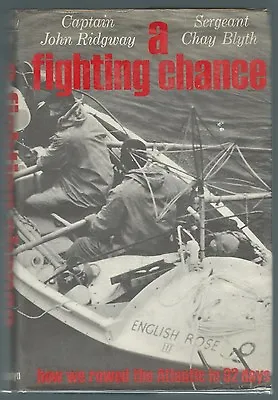 A Fighting Chance Captain John Ridgway & Sergeant Chay Blyth Signed 1967 Good • £25