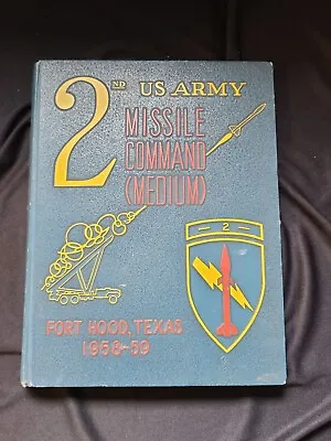 US Army 2nd Missile Command Fort Hood Texas 1958-59 Yearbook • $40.99