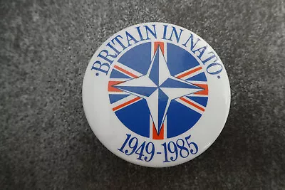 Britain In NATO 1949-1985 Pin Badge Button (L48B) • £4.49