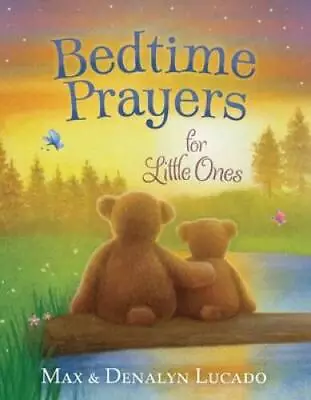 Bedtime Prayers For Little Ones - Board Book By Lucado Max - GOOD • $4.97