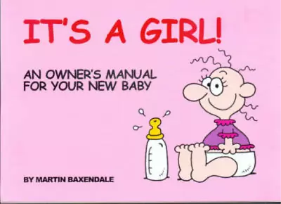 Its A Girl!: An Owners Manual For Your New Baby Baxendale Martin Used; Good B • £3.35