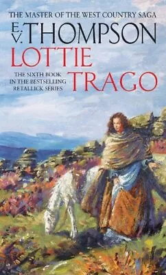 Lottie Trago E. V. Thompson Used; Good Book • £3.23