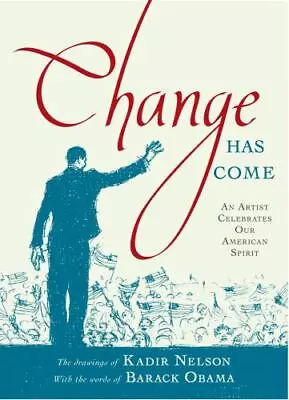 Change Has Come: An Artist Celebrates - 1416989552 Kadir Nelson Hardcover New • $13.82