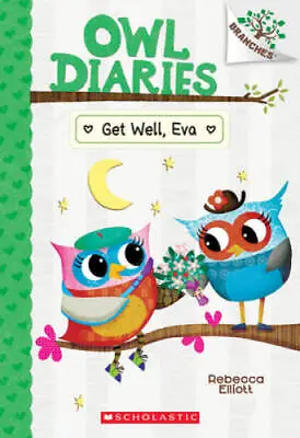 Get Well Eva: A Branches Book (Owl Diaries 16) - Paperback - GOOD • $3.97