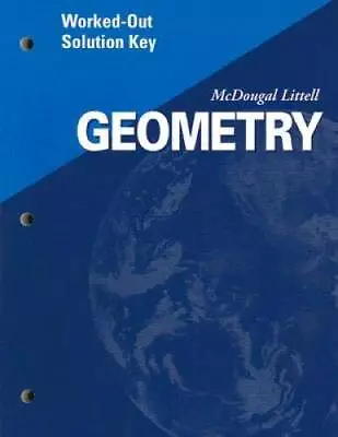 Geometry: Worked-Out Solution Key - Paperback By MCDOUGAL LITTEL - GOOD • $29.97