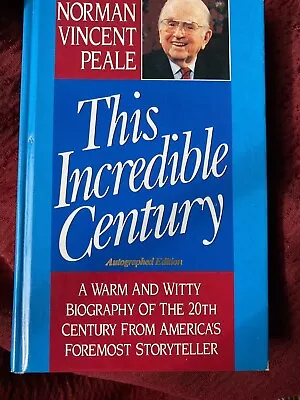 Norman Vincent Peale -- This Incredible Century -- Hardcover Signed • $25.99