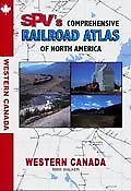 SPV's Comprehensive Railroad Atlas Of North America : Western Canada. • £32.40