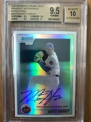 2010 Bowman Chrome Draft Refractor Auto Matt Harvey Graded 9.5 & 10 • $250