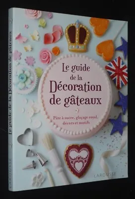 £28.55 • Buy The Guide Of The Decoration Of Cake: Pâte À Sucre, Royal Icing