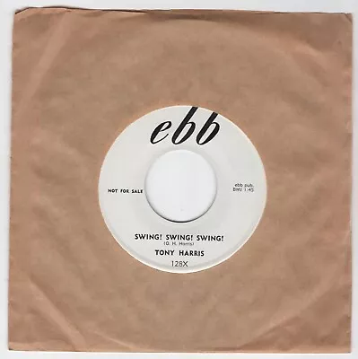 W Coast R&B Shouter TONY HARRIS Swing Swing Swing/You Fascinate Me M- DJ HEAR! • $9.99