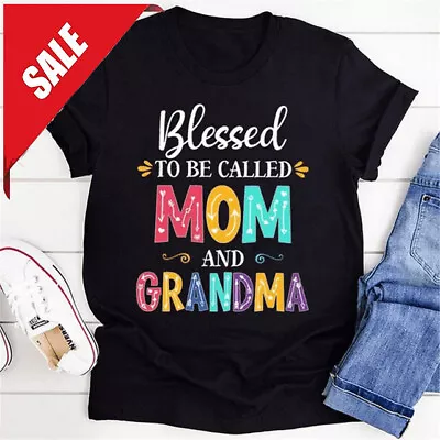 Blessed To Be Called Mom And Grandma Mother's Day T-shirt Girls And Women's Fash • $16.92