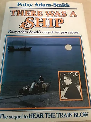 $16 • Buy There Was A Ship Patsy Adam-Smith 1983