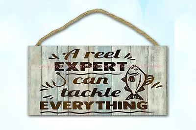 A Reel Expert Can Tackle Everything Lake House Wood Sign & Wall Decor • $16.82