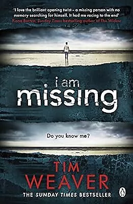 I Am Missing: David Raker Missing Persons #8 Weaver Tim Used; Good Book • £2.98