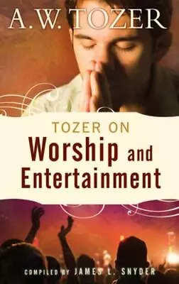 Tozer On Worship And Entertainment • $7.57