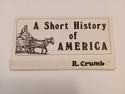 R. CRUMB A Short History Of America 1980 FIRST EDITION Top Drawer Enterprises • $125