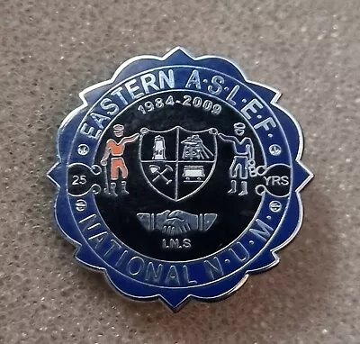   Colliery Mining Miners Strike 1984 25th Anniversary ASLEF / NUM  Badge • £12