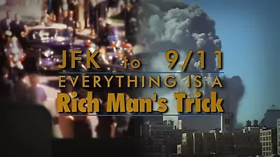 JFK To 9/11 - Everything Is A Rich Man's Trick.  DVD Video Documentary Film. • £4.99