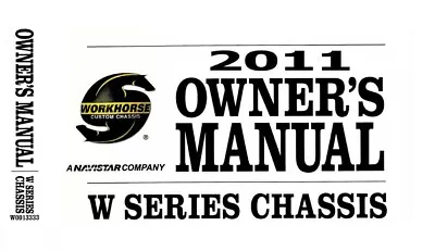 2011 Workhorse Chassis Owners Manual User Guide • $31.49