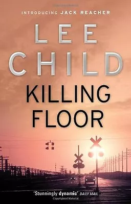 £3.48 • Buy Killing Floor: (Jack Reacher 1) By Lee Child