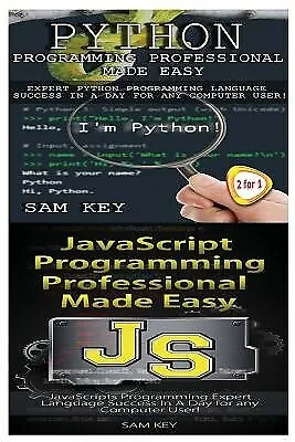 $27.76 • Buy Python Programming Professional Made Easy & JavaScript Profession By Key, Sam