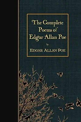 The Complete Poems Of Edgar Allan Poe By Edgar Allan Poe 9781508433163 NEW • £11.13
