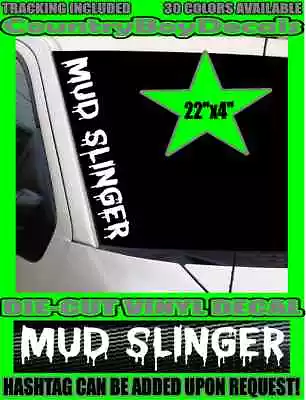 MUD SLINGER Windshield Vertical VINYL DECAL Sticker TRUCK Diesel Car Off Road 4 • $11.99