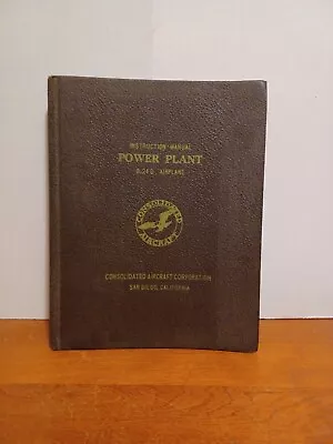1943 WWII B-24D Airplane Power Plant Instruction Manual Consolidated Aircraft  • $49.50