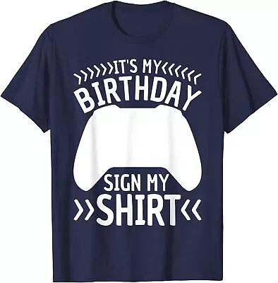 It's My Birthday Sign My Video Game Bday Party Gamer Unisex T-Shirt • $19.99