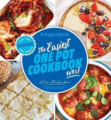 4 Ingredients The Easiest One Pot Cookbook Ever By Kim McCosker (Paperback) FREE • $19.95