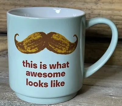 “This Is What Awesome Looks Like” Mustache Coffee Cup Tea Mug Target • $17.99