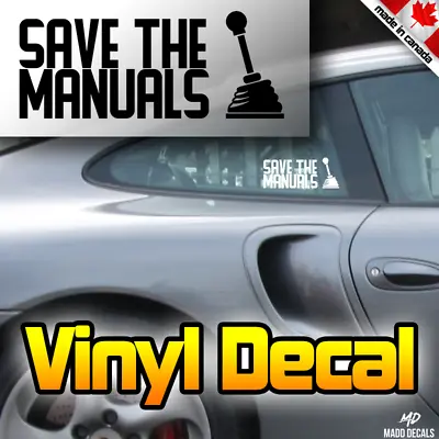 Save The Manuals Sticker - 6 5 Speed Transmission Vinyl Decal Sports Car  • $2.18