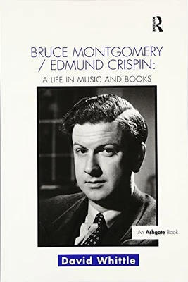 £47.88 • Buy Bruce Montgomery/Edmund Crispin: A Life In Music And Books By David Whittle