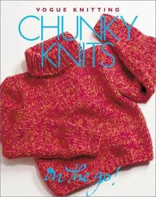 Vogue Knitting On The Go! Chunky Knits • $14.05