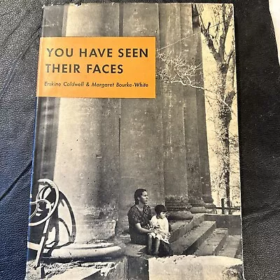 Erskine Caldwell Margaret Bourke-White YOU HAVE SEEN THEIR FACES Gold Seal 1937 • $239.95